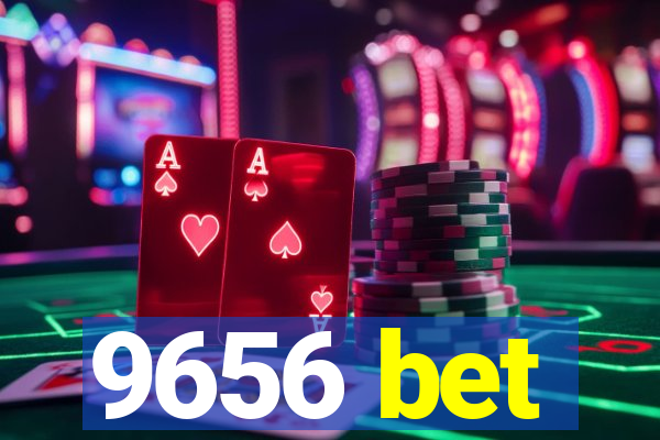 9656 bet